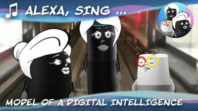 Alexa, Sing Model of a Digital Intelligence!